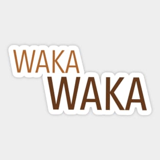 WAKA WAKA Sticker